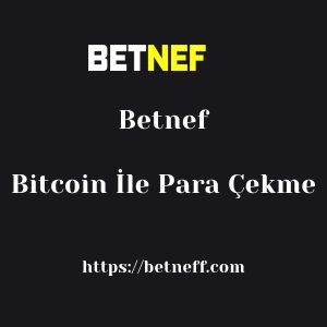 Betnef Bitcoin İle Para Çekme