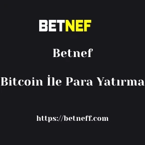 Betnef Bitcoin İle Para Yatırma