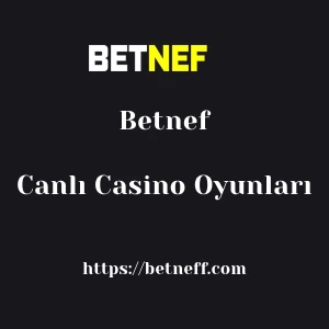 Betnef Canlı Casino Oyunları