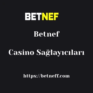 Betnef Casino Sağlayıcıları