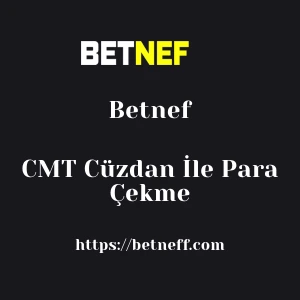 Betnef CMT Cüzdan İle Para Çekme