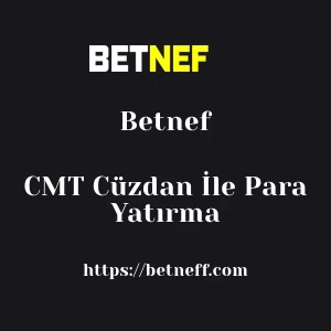 Betnef CMT Cüzdan İle Para Yatırma