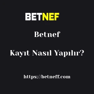 Betnef Kayıt Nasıl Yapılır?