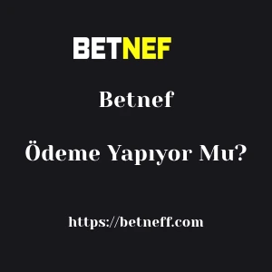 Betnef Ödeme Yapıyor Mu?