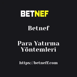 Betnef Para Yatırma Yöntemleri