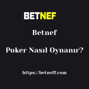 Betnef Poker Nasıl Oynanır?
